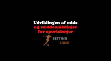 Udviklingen af odds og væddemålslinjer