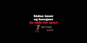 Sådan læser og beregner du odds