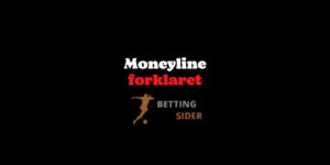 Moneyline forklaret