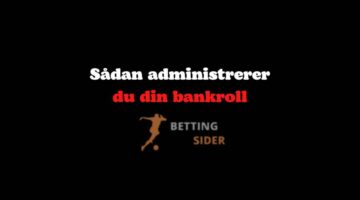 Sådan administrerer du din bankroll