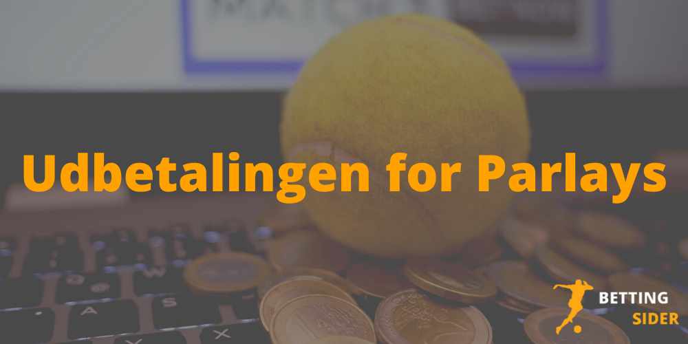 Udbetalingen for Parlays