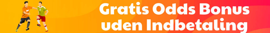 Gratis Odds Bonus uden Indbetaling