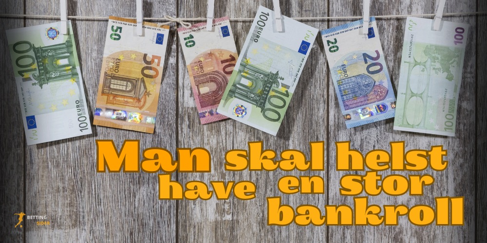 stor bankroll i betting sider