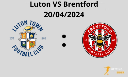 Luton VS Brentford