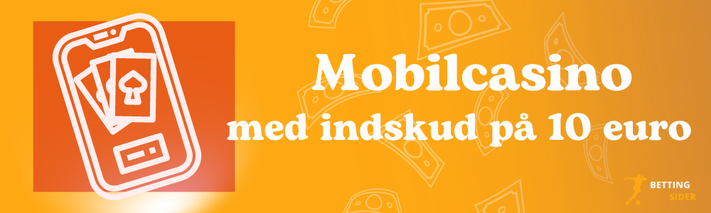 Mobilcasino med indskud pa 10 euro