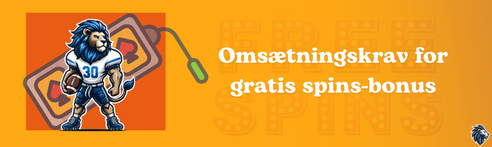 Omsaetningskrav for gratis spins-bonus