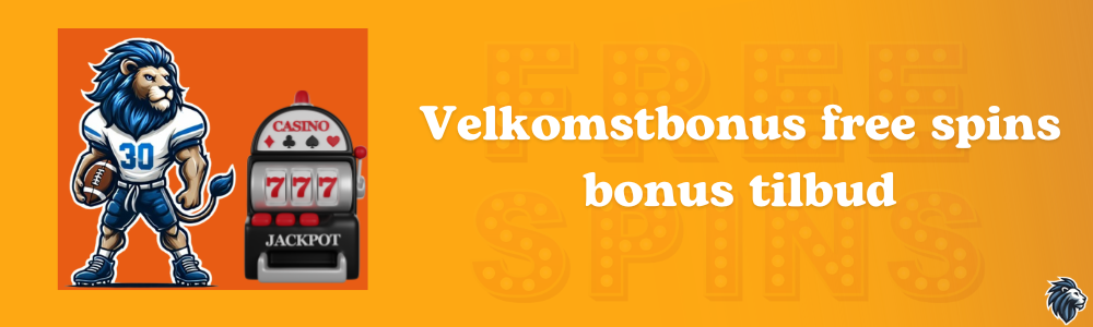 Velkomstbonus free spins bonus tilbud