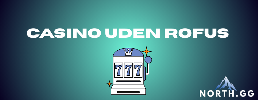Casino uden Rofus